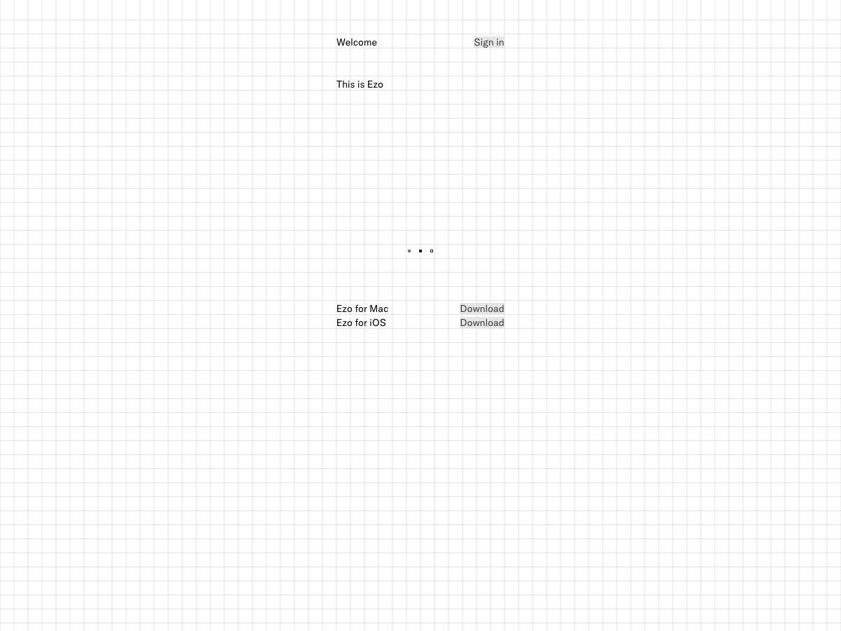 The Ezo start page: a grid of 20 pixel squares with the words This is Ezo and links to download for Mac and iOS